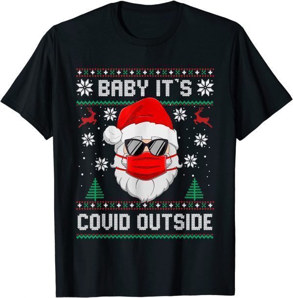 Baby It's Covid Outside Santa Ugly Christmas Sweater Holiday Classic T-Shirt