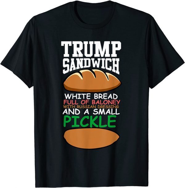 Baloney Sandwich Russian Dressing Anti Trump 2020 Limited Shirt