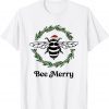 Bee Merry Christmas wreath bee Funny Xmas Santa Bumble Bee Tee Shirt