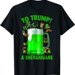 Beer To Trump And Shenanigans Happy St Patrick's Day 2022 Limited shirt