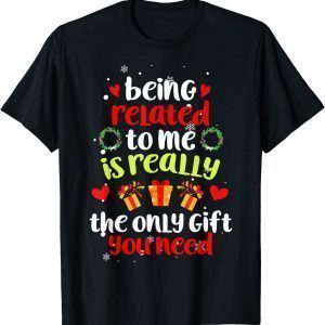 Being Related To Me Christmas Family Xmas Pajama 2022 Shirt