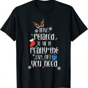 Being related to me Xmas Christmas quote Lettering T-Shirt
