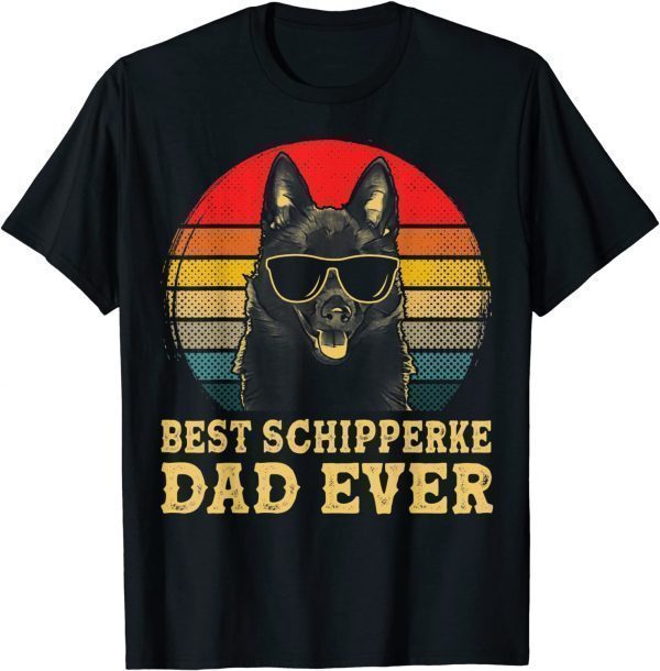 Best Schipperke Dad Ever Dog Lovers Vintage 2022 T-Shirt