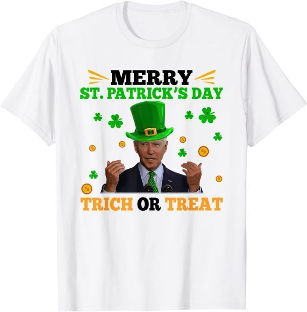 Biden Merry St.Patrick's Day Trick Or Treat 2022 Shirt