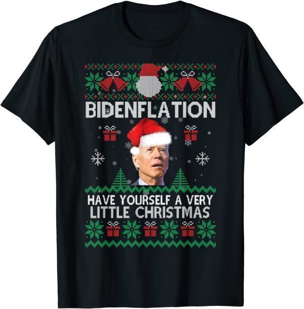 Bidenflation Have Yourself A Very Little Christmas Ugly X-mas 2022 Shirt