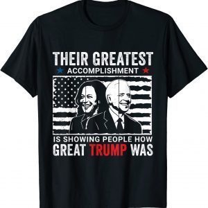 Biden's Greatest Accomplishment Pro Donald Trump Classic Shirt