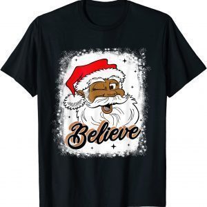 Black Believe Santa Claus African American Santa Bleached 2022 Shirt