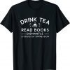 Book Drink Tea Read Book Dismantle Systems Oppression 2022 Shirt