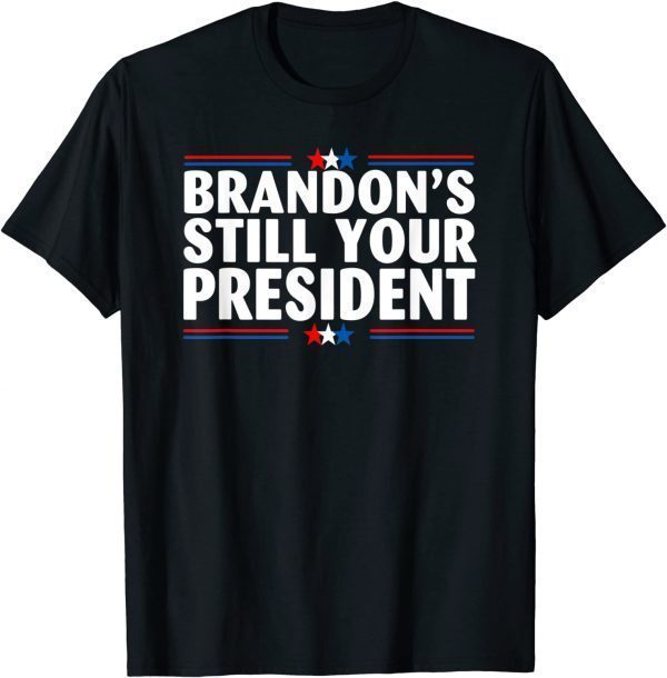 Brandon's Still Your President Conservative American Flag 2022 Shirt