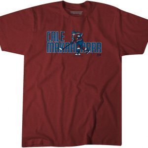 Cale Makaaaaarrr 2022 Shirt