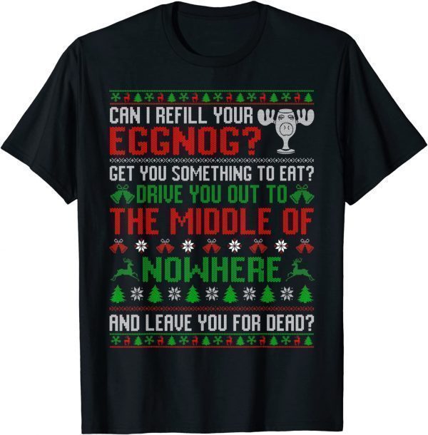 Can I Refill Your Eggnog - Christmas Vacation Quote Classic Shirt