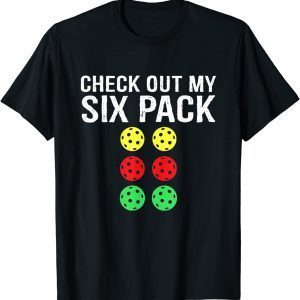 Check Out My Six Pack Funny Pickleball Gift Shirt