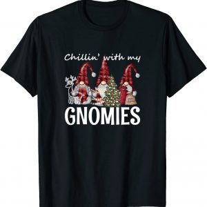 Chillin With My Gnomies Tee Shirt