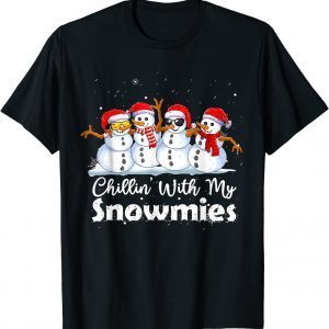 Chillin' With My Snowmies Cute Christmas Snowmen 2022 Shirt