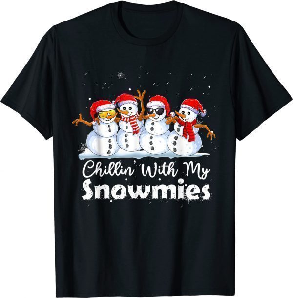Chillin' With My Snowmies Cute Christmas Snowmen 2022 Shirt