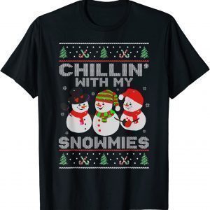 Chillin' With My Snowmies Ugly Christmas Pajama Snowman 2022 Shirt