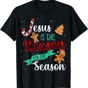 Christ Jesus Is The Reason For The Season Christmas Classic Shirt