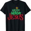 Christian Christmas HAPPY BIRTHDAY JESUS Classic Shirt