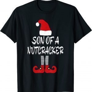 Christmas Elf Son Of A Nutcracker Classic Shirt
