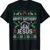 Christmas Happy Birthday Jesus Holiday Ugly Sweater Gift T-Shirt
