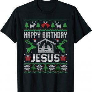 Christmas Happy Birthday Jesus Holiday Ugly Sweater Gift T-Shirt