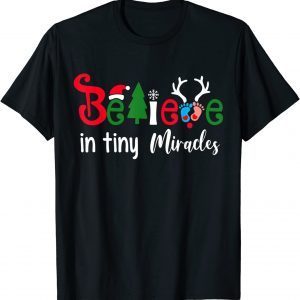 Christmas NICU Nurse Believe In Tiny Miracles 2022 Shirt