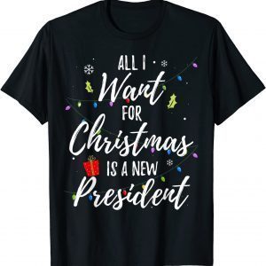 Christmas Political I Want For Christmas New President Unisex Shirt