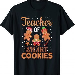 Christmas Teacher Holiday Teacher Of Smart Cookies Tee Shirt