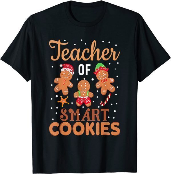 Christmas Teacher Holiday Teacher Of Smart Cookies Tee Shirt