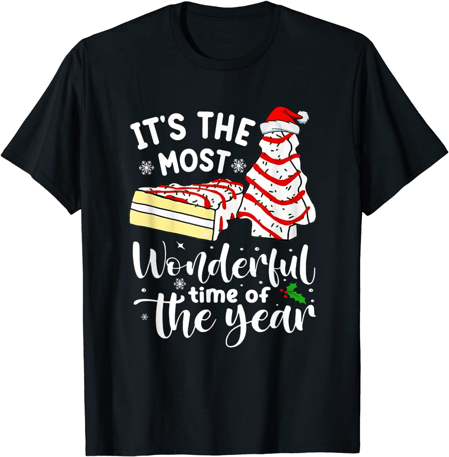 Christmas Tree Cakes It's The Most Wonderful Time Of Year Unisex Shirt
