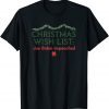Christmas Wish List Joe Biden Impeached T-Shirt