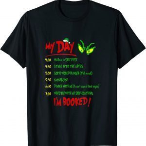 Christmas Xmas Grinch My Day I'm Booked Classic Shirt