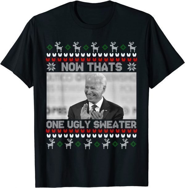Cool Joe Biden Apparel Now That's One Ugly Sweater Joe Biden 2022 Shirt