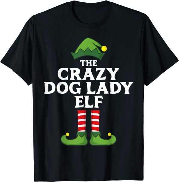 Crazy Dog Lady Elf Matching Family Group Christmas Pajama T-Shirt