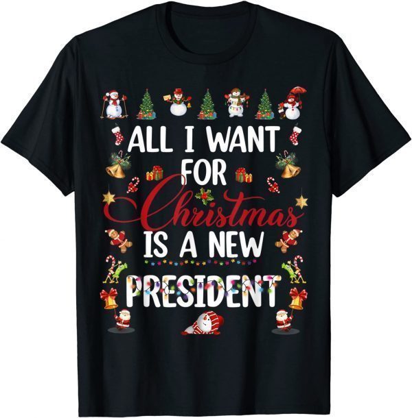Cute All I Want For Christmas Is A New President Xmas T-Shirt