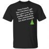 Dear Friends Your Christmas Gift This Year Is Me Yep Christmas Classic Shirt