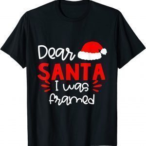 Dear Santa I Was Framed Christmas Unisex Shirt