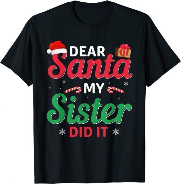 Dear Santa My Sister Did It Christmas 2022 Shirt