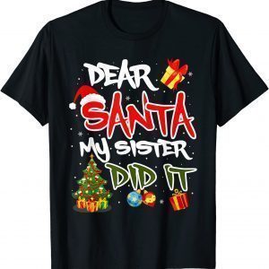 Dear Santa My Sister Did It Family Christmas Pajama 2022 Shirt