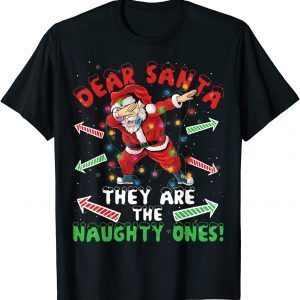 Dear Santa They Are The Naughty Ones Christmas Family 2022 Shirt