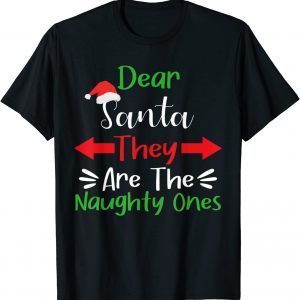 Dear Santa They Are The Naughty Ones Christmas Pajamas Unisex Shirt