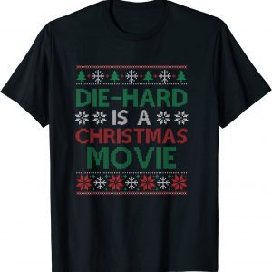 Die-Hard Is A Christmas Movie Ugly Christmas Pajama 2022 T-Shirt