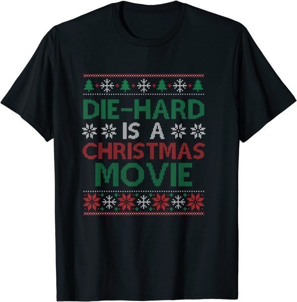 Die-Hard Is A Christmas Movie Ugly Christmas Pajama 2022 T-Shirt