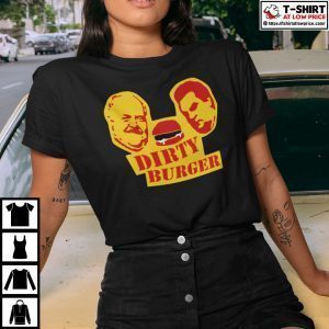Dirty Burger Classic Shirt