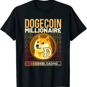 Dogecoin Millionaire Loading Crypto 2022 Shirt
