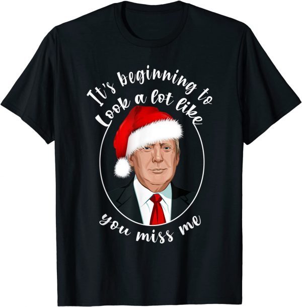 Donald Trump Santa Christmas You Miss Me Republicans 2022 T-Shirt