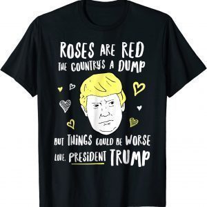 Donald Trump Valentines Day Roses Are Red 2022 Shirt