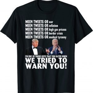 Donald Trump and Joe Biden we tried to warn you 2022 Shirt