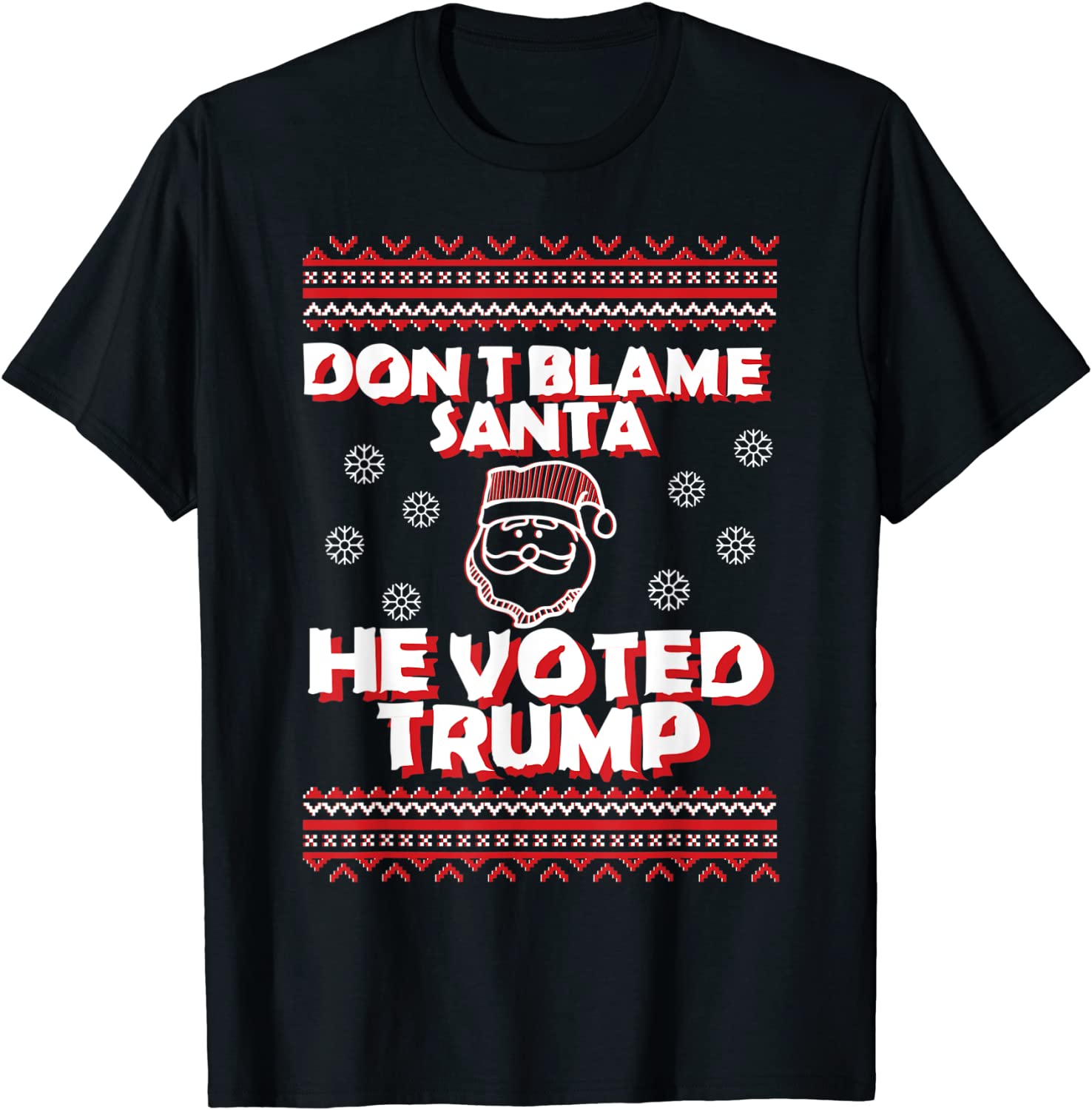 Don't Blame Santa He Voted Trump Christmas Santa T-Shirt