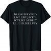 Dress like coco live like jackie Limited Shirt